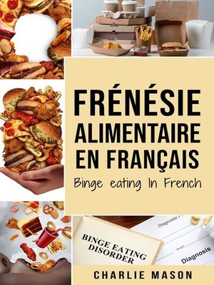 cover image of Frénésie alimentaire En français/ Binge eating In French